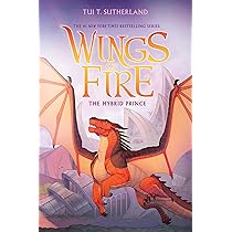 Wings of Fire - The Hybrid Prince (Book 16)