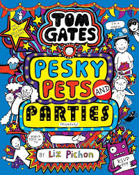 Tom Gates - Pesky Pets and Parties (Hopefully)